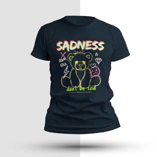 Don't Be Sad Streetwear Unisex T-Shirt - Nifty Rebels